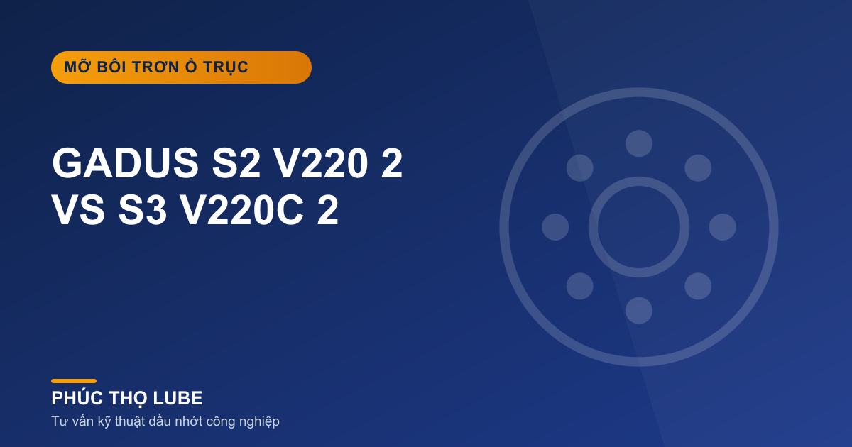 Sự khác biệt giữa Gadus S2 V220 2 và Gadus S3 V220 C2